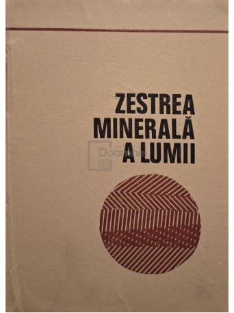 N. Lupei - Zestrea minerala a lumii - 1971 - Cartonata