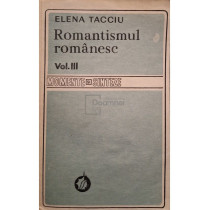 Romantismul romanesc, vol. III