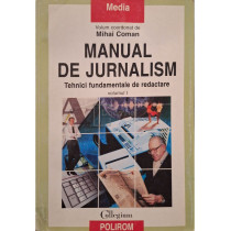 Manual de jurnalism, vol. I