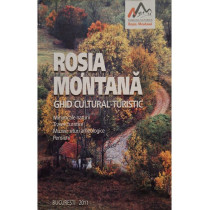 Rosia Montana - Ghid cultural-turistic