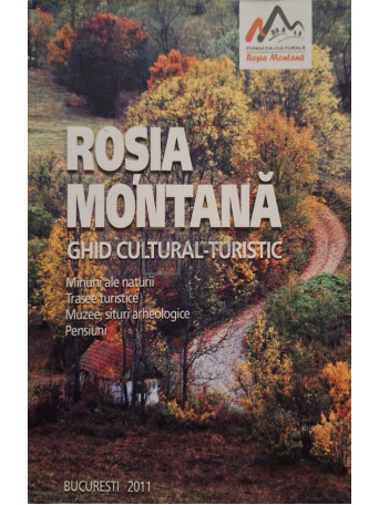 Rosia Montana - Ghid cultural-turistic - 2011 - Brosata