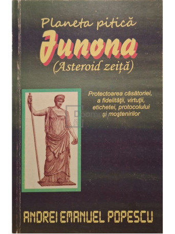 Andrei Emanuel Popescu - Junona - Planeta pitica (asteroid zeita) (semnata) - 2012 - Brosata