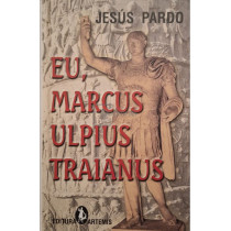 Eu, Marcus Ulpius Traianus