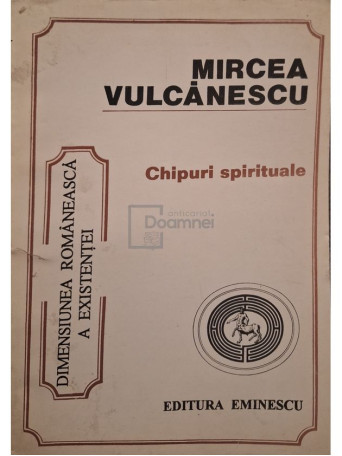 Mircea Vulcanescu - Chipuri spirituale - 1995 - Brosata