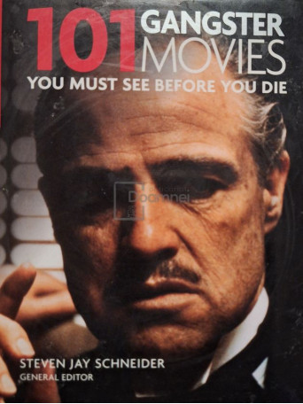 Steven Jay Schneider - 101 gangster movies you must see before you die - 2009 - Cartonata