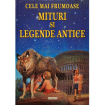 Cele mai frumoase mituri si legende antice