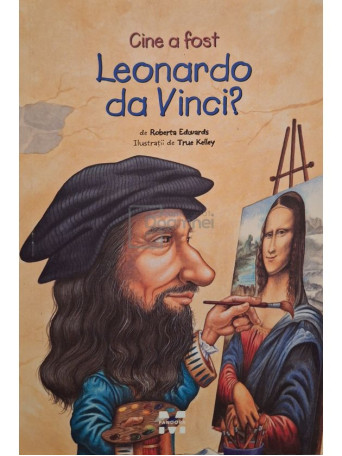 Roberta Edwards - Cine a fost Leonardo da Vinci ? - 2015 - Brosata