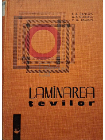 F. A Danilov - Laminarea tevilor - 1964 - Cartonata