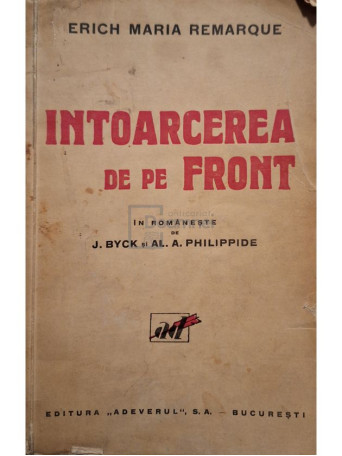 Erich Maria Remarque - Intoarcerea de pe front - Editie interbelica - Brosata