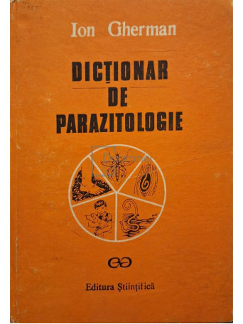 Ion Gherman - Dictionar de parazitologie - 1990 - Cartonata