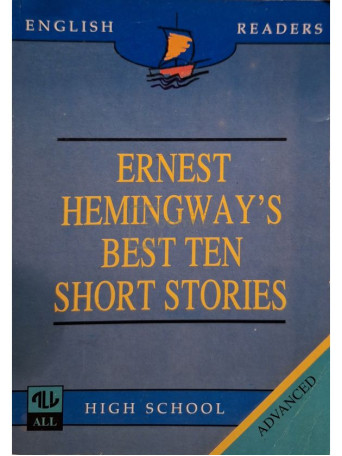 Luana Chira (ed.) - Ernest Hemingway's best ten short stories - 1998 - Brosata