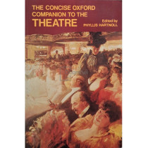 The concise oxford companion to the theatre