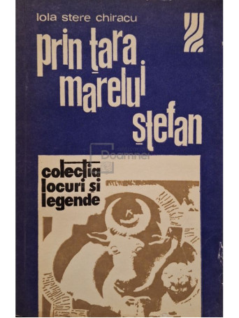 Lola Stere Chiracu - Prin tara Marelui Stefan - 1976 - Brosata