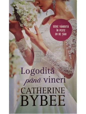 Catherine Bybee - Logodita pana vineri - 2019 - Brosata