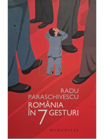 Radu Paraschivescu - Romania in 7 gesturi - 2015 - Brosata