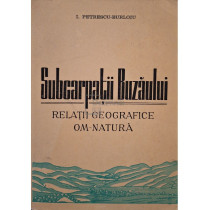 Subcarpatii Buzaului - Relatii geografice om-natura