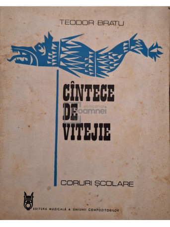 Teodor Bratu - Cintece de vitejie - Coruri scolare - 1974 - Brosata