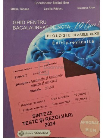 Stelica Ene (coord.) - Ghid pentru bacalaureat de nota 10 (zece) - Biologie clasele XI-XII - 2024 - Brosata