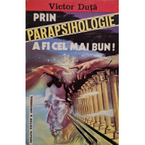 Prin parapsihologie - A fi cel mai bun!