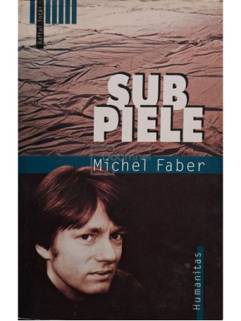 Michel Faber - Sub piele - 2005 - Brosata