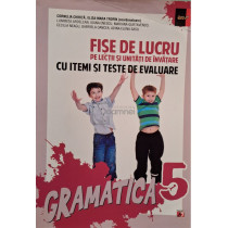 Gramatica: fise de lucru pe lectii si unitati de invatare, clasa a V-a