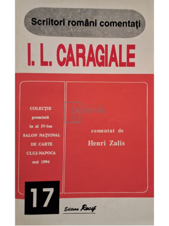 Henri Zalis - I. L. Caragiale comentat de Henri Zalis - 1995 - Brosata