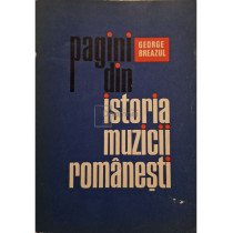 Pagini din istoria muzicii romanesti