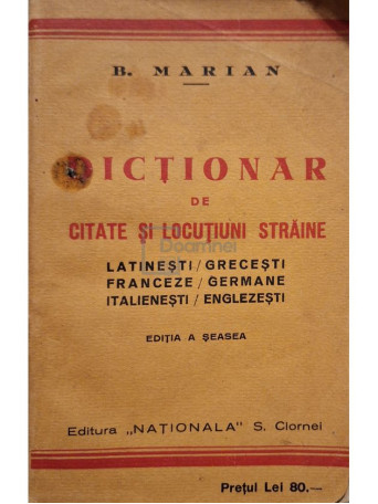 B. Marian - Dictionar de citate si locutiuni straine, editia a VI-a - Editie interbelica - Brosata