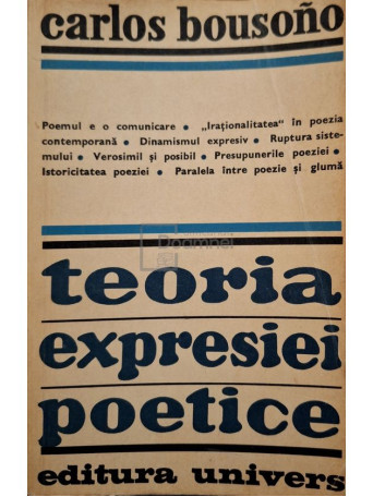 Carlos Bousono - Teoria expresiei poetice - 1975 - Brosata