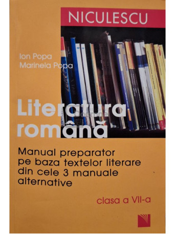 Ion Popa - Literatura romana - Manual preparator clasa a VII-a - 2010 - Brosata