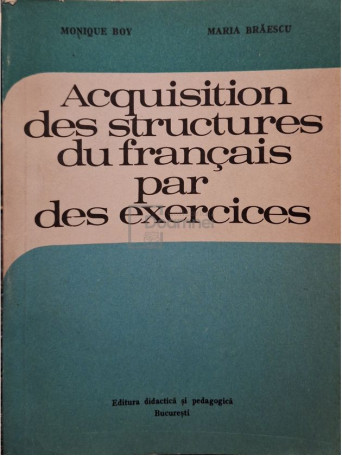 Monique Boy - Acquisition des structures du francais par des exercices - 1977 - Brosata