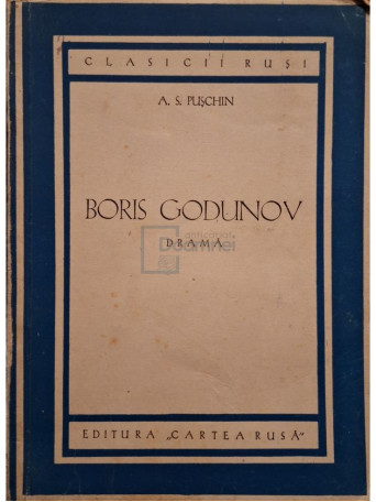 A. S Puskin - Boris Godunov - 1950 - Brosata