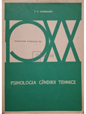 T. V. Kudreavtev - Psihologia gandirii tehnice - 1981 - Brosata