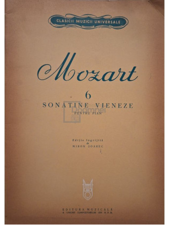 Miron Soarec (ed.) - Mozart 6 - Sonatine vieneze pentru pian - 1965 - Brosata