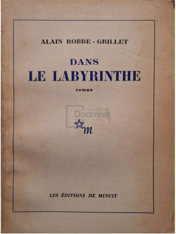 Alain Robbe Grillet - Dans le labyrinthe - 1963 - Brosata