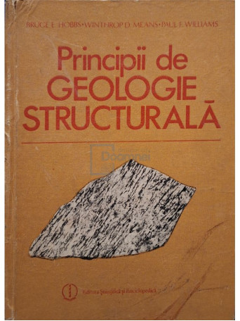 Bruce E. Hobbs - Principii de geologie structurala - 1988 - Cartonata