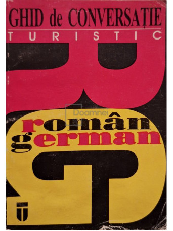 Dumitru Cricoveanu - Ghid de conversatie turistic roman-german - 1995 - Brosata