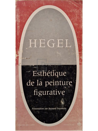 Bernard Teyssedre - Hegel - Esthetique de la peinture figurative - 1964 - Brosata