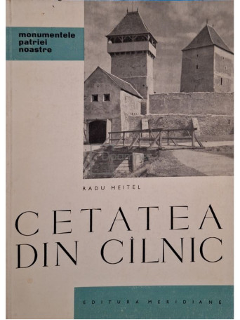 Radu Heitel - Cetatea din Cilnic - 1968 - Brosata