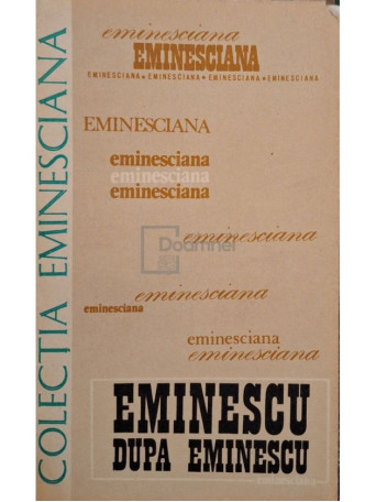 Dim. Pacurariu - Eminescu dupa Eminescu - 1978 - Brosata