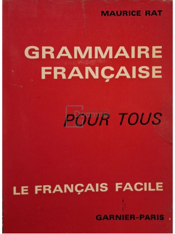 Maurice Rat - Grammaire francaise pour tous - 1968 - Brosata