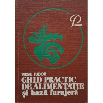 Ghid practic de alimentatie si baza furajera