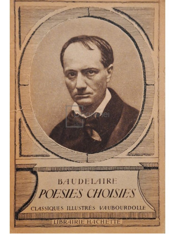 Baudelaire - Poesies choisies - Editie interbelica - Brosata