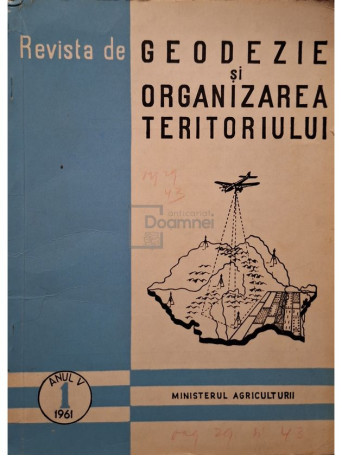 Revista de Geodezie si organizarea teritoriului, anul V, nr. 1/1961 - 1961 - Brosata