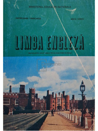 Georgiana Farnoaga - Limba engleza - Manual pentru anul II clasa a VII-a (a doua limba de studiu) - 1998 - Brosata