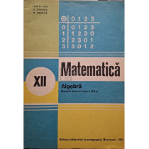 Matematica - Algebra, manual pentru clasa a XIIa