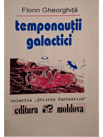 Florin Gheorghita - Temponautii galactici - 1993 - Brosata