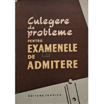 Culegere de probleme pentru examenele de admitere