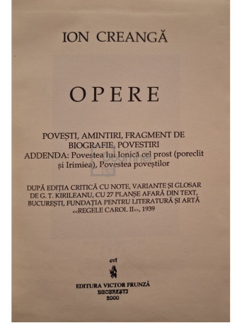 Ion Creanga - Opere - Povesti, amintiri, fragment de biografie, povestiri - 2000 - Cartonata