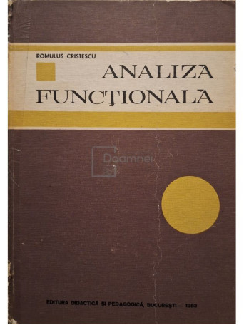 Romulus Cristescu - Analiza functionala - 1983 - Cartonata